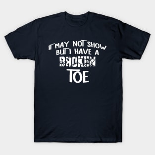 Broken Toe White Text T-Shirt